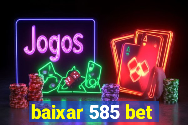 baixar 585 bet